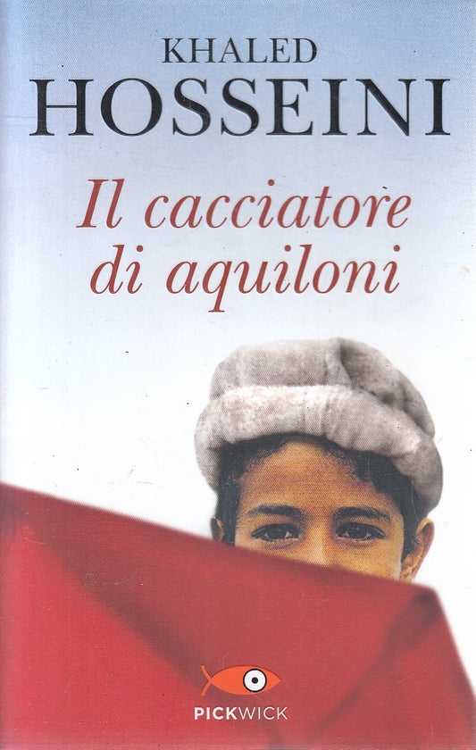 LN2- IL CACCIATORE DI AQUILONI - KHALED HOSSEINI - PICKWICK - B - JXS166