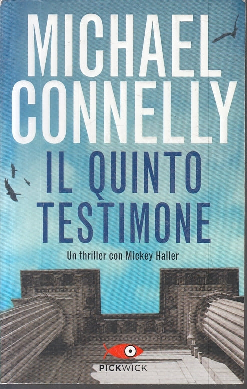 LN2- IL QUINTO TESTIMONE MICKEY HALLER - MICHAEL CONNELLY - PICKWICK - B - JXS23