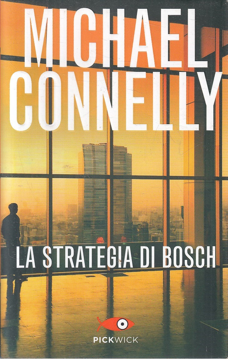 LN2- LA STRATEGIA DI BOSCH - MICHAEL CONNELLY - PICKWICK - B - JXS286