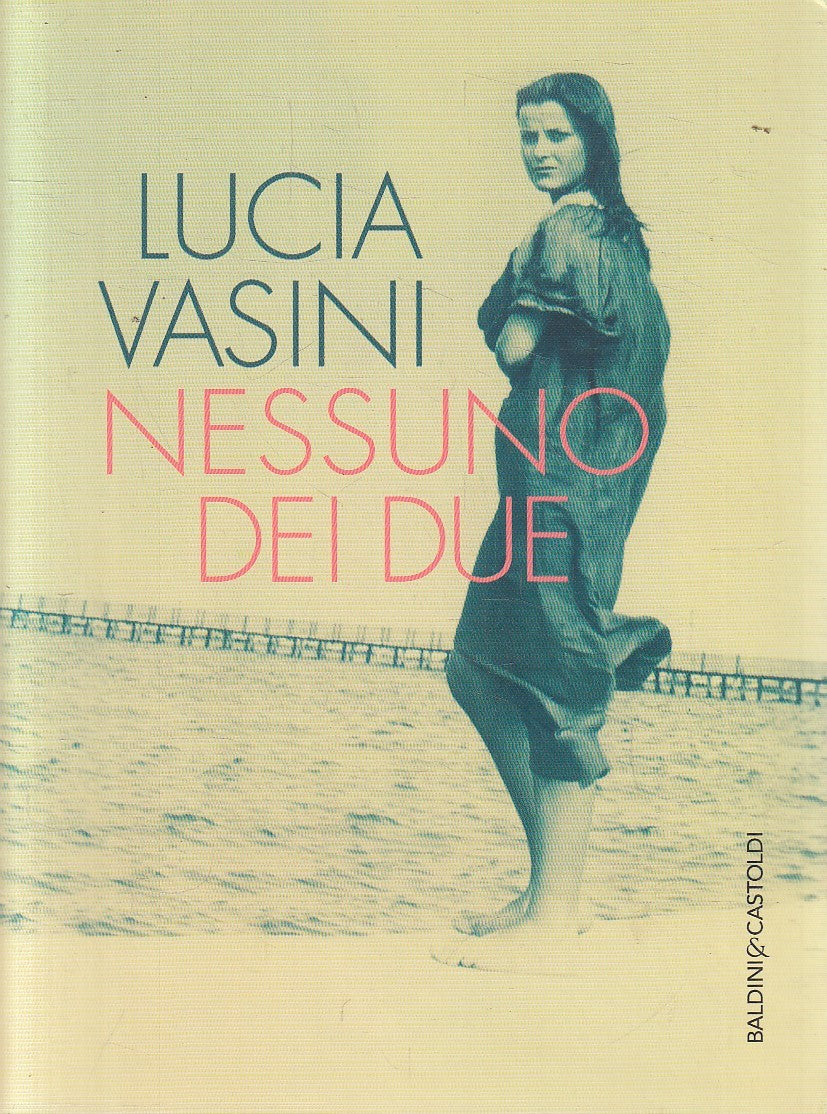 NESSUNO DEI DUE - LUCIA VASINI - BALDINI LE BOE - B - JXS311