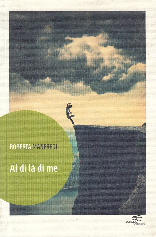 LN- AL DI LA' DI ME - MANFREDI - EUROPEA -- 1a ED. - 2014 - B - YFS272