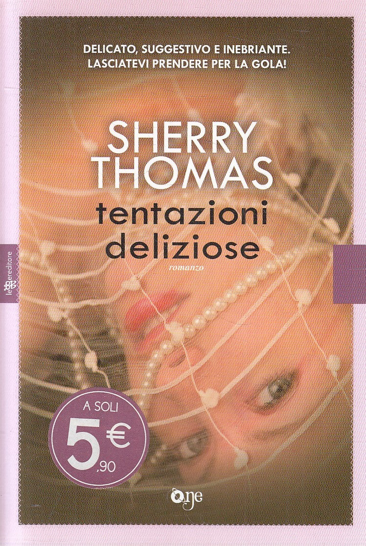 TENTAZIONI DELIZIOSE - SHERRY THOMAS - LEGGERE ONE - B - JXS238