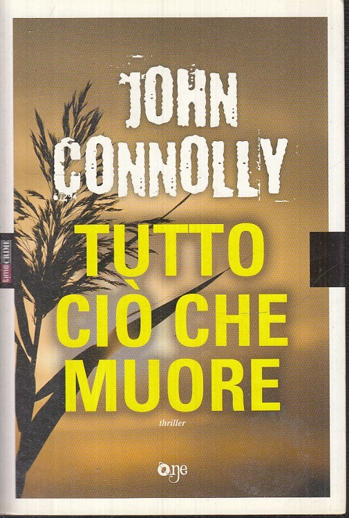 LN2- TUTTO CIO' CHE MUORE - JOHN CONNOLLY - ONE --- 2015 - B - JXS13