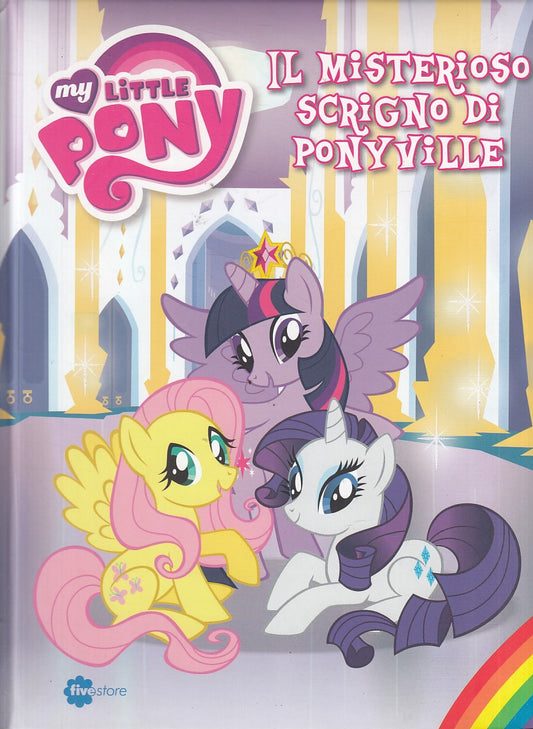 LB- MISTERIOSO SCRIGNO DI PONYVILLE-- FIVESTORE- LITTLE PONY-- 2014 - C - YFS804