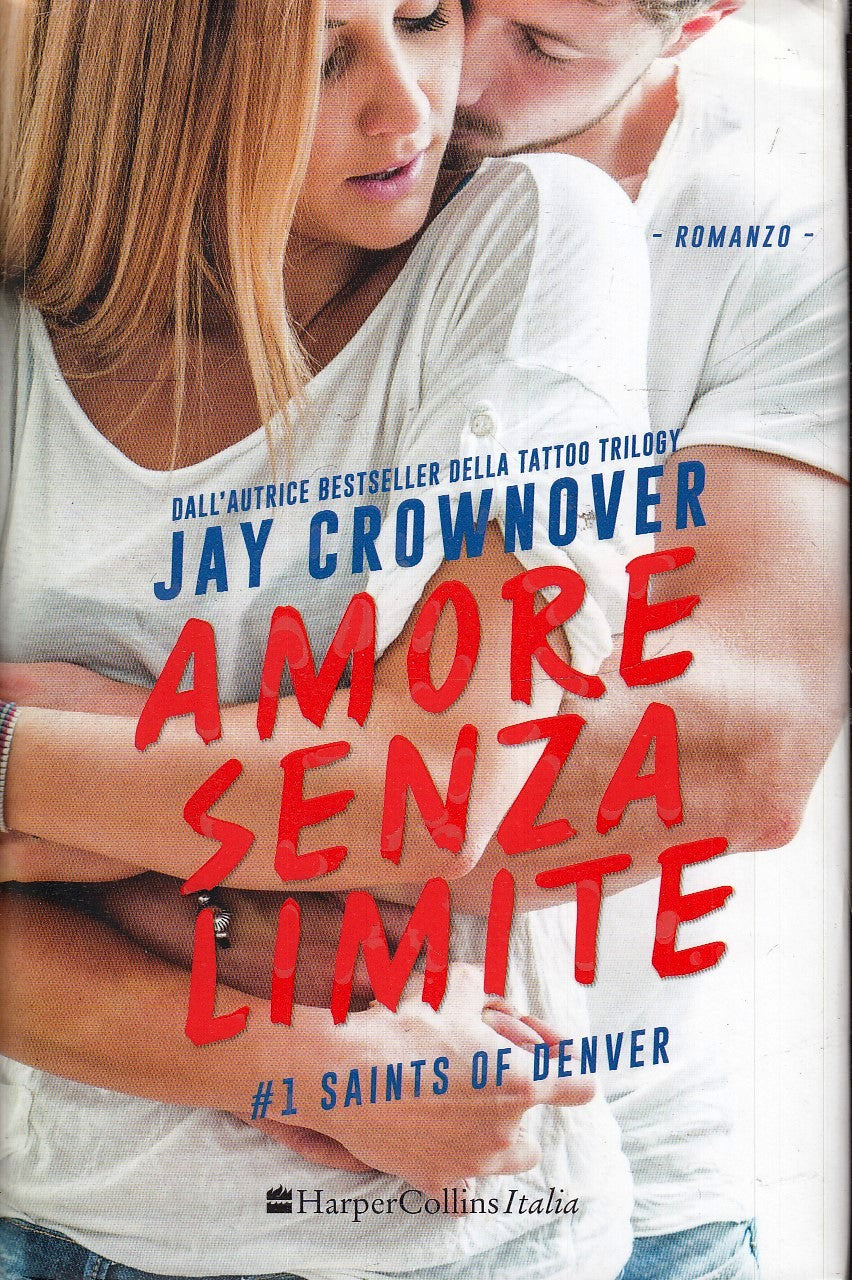 LN- AMORE SENZA LIMITE - JAY CROWNOVER - HARPERCOLLINS --- 2016 - CS - YFS329