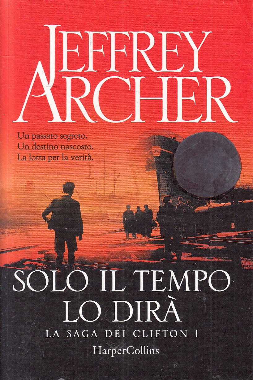 LN2- SOLO IL TEMPO LO DIRA' SAGA CLIFTON 1 - ARCHER - HARPER COLLINS- B - JXS168