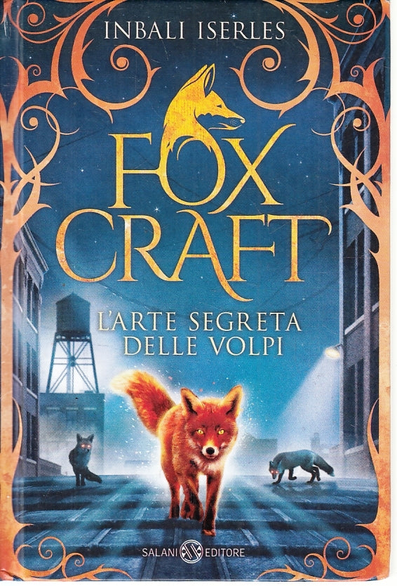 LB- FOX CRAFT L'ARTE SEGRETA DELLE VOLPI - INBALI ISERLES - SALANI---- C- ZFS320
