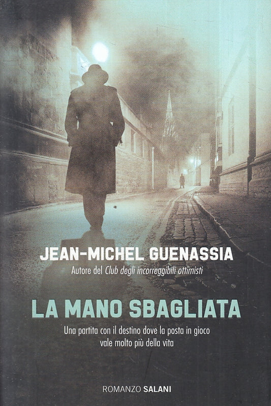 LN- LA MANO SBAGLIATA - JEAN MICHEL GUENASSIA - SALANI --- 2015 - B - YFS383