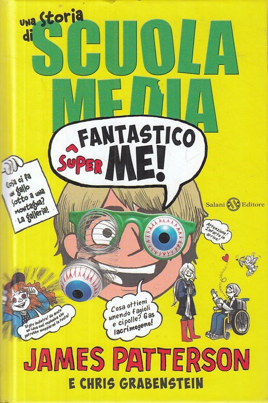 LN- SCUOLA MEDIA SUPER FANTASTICO ME! - PATTERSON - SALANI --- 2015 - C - ZFS26