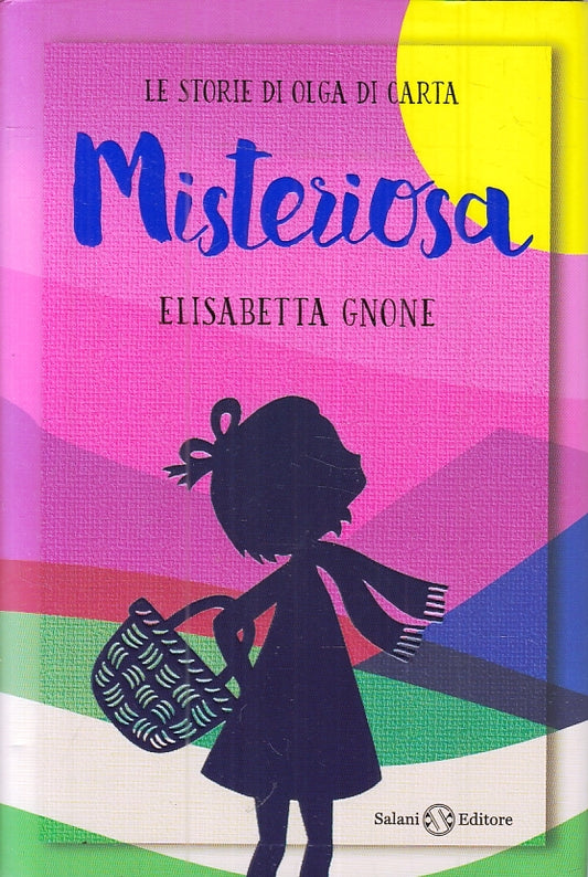 LB- LE STORIE DI OLGA DI CARTA MISTERIOSA - GNONE - SALANI --- 2018 - CS- ZFS424