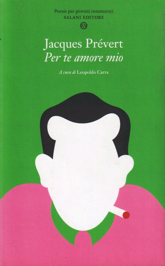 Per te amore mio Poesie - Jacques Prevert - Salani - testo a fronte - ZFS258