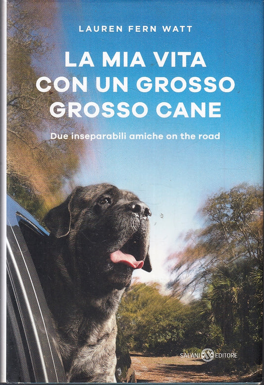 LN- LA MIA VITA CON UN GROSSO CANE - LAUREN FERN WATT- SALANI--- 2018- CS- YFS29