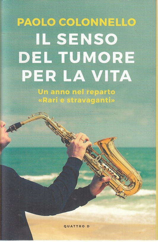LZ- IL SENSO DEL TUMORE PER LA VITA - COLONNELLO - QUATTRO D--- 2016- CS- ZFS287