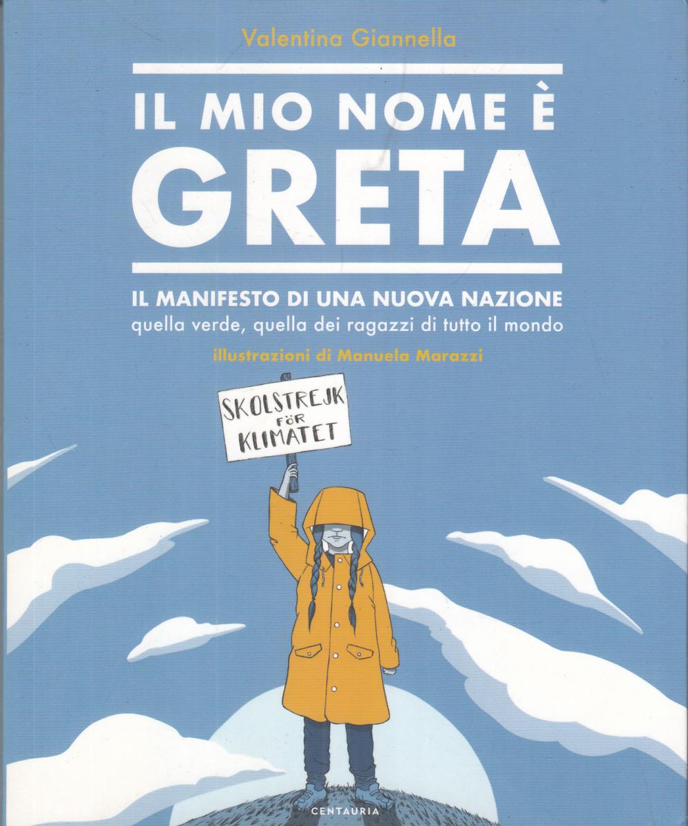 LN2- IL MIO NOME E' GRETA - VALENTINA GIANNELLA - CENTAURIA - B - JXS9
