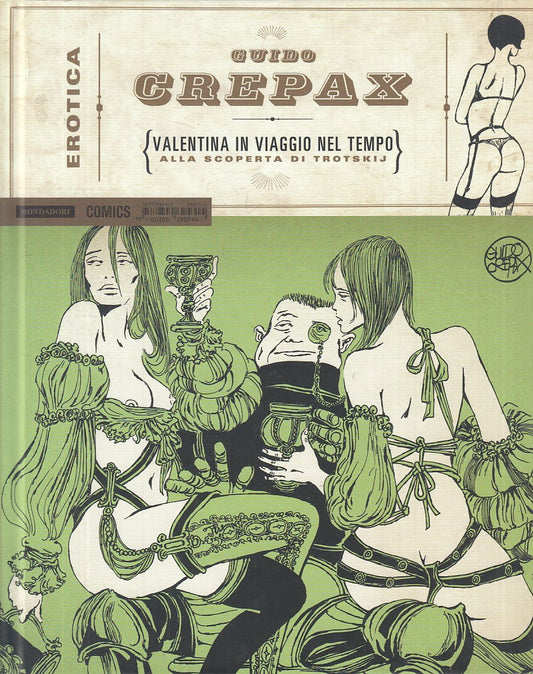 LX- VALENTINA VIAGGIO TEMPO- CREPAX- MONDADORI COMICS- EROTICA -- 2015 - C - TBX