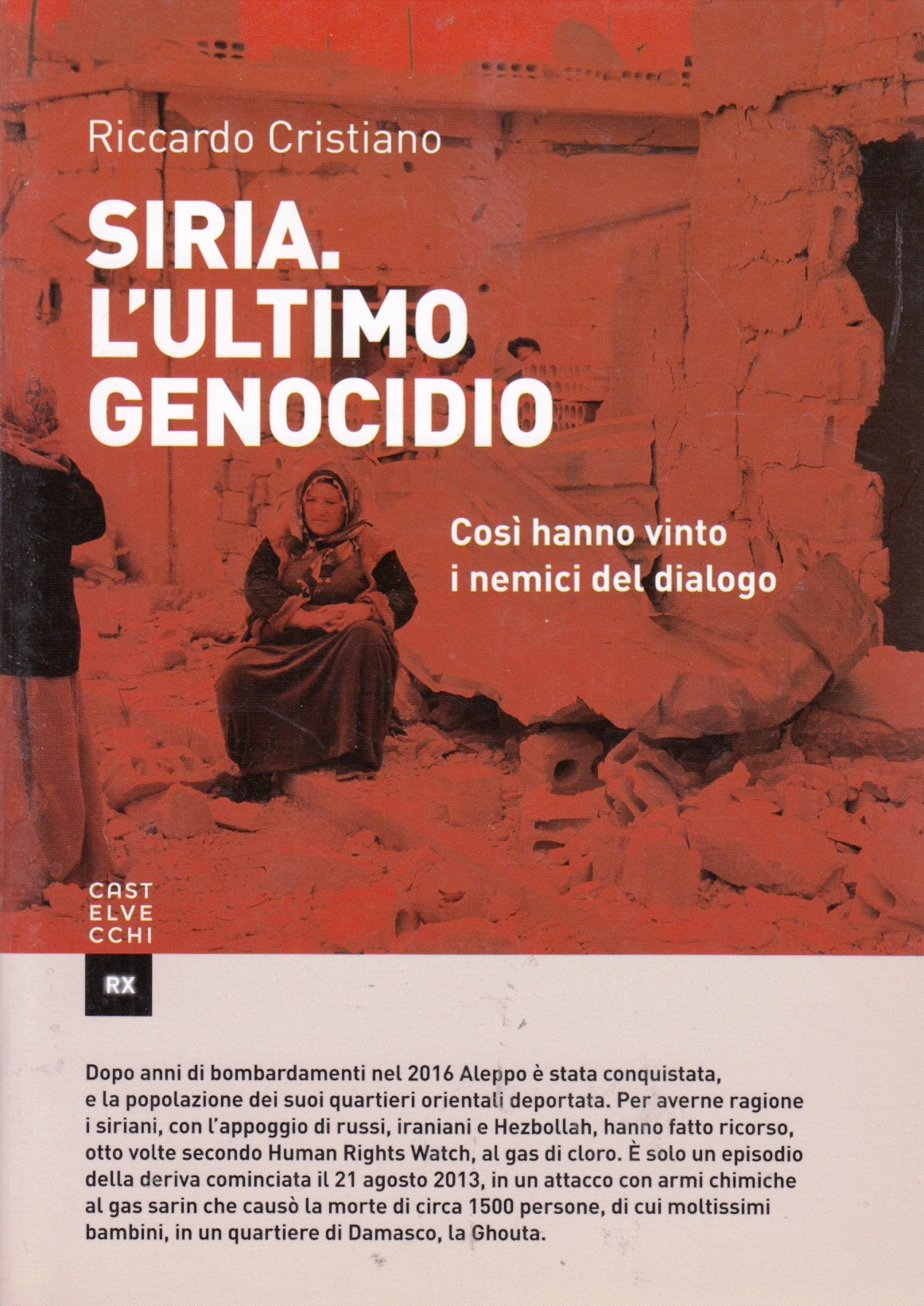 Siria l'ultimo genocidio - Riccardo Cristiano - Castelvecchi - 1a ed. - ZFS139