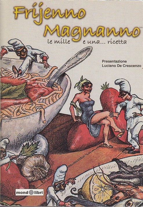 LK- FRIJENNO MAGNANNO LE MILLE E UNA RICETTA - DE CRESCENZO ---- 2009- B- YDS568