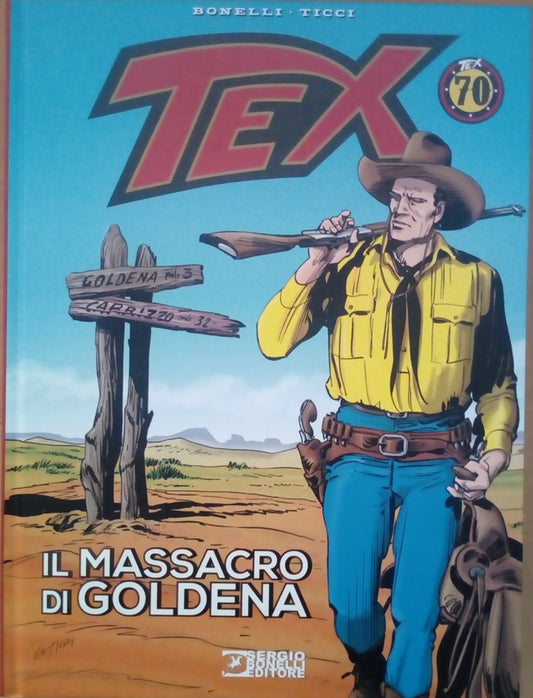 FV- TEX IL MASSACRO DI GOLDENA CARTONATO NUOVO - TICCI - BONELLI - 2018 - C- QDX