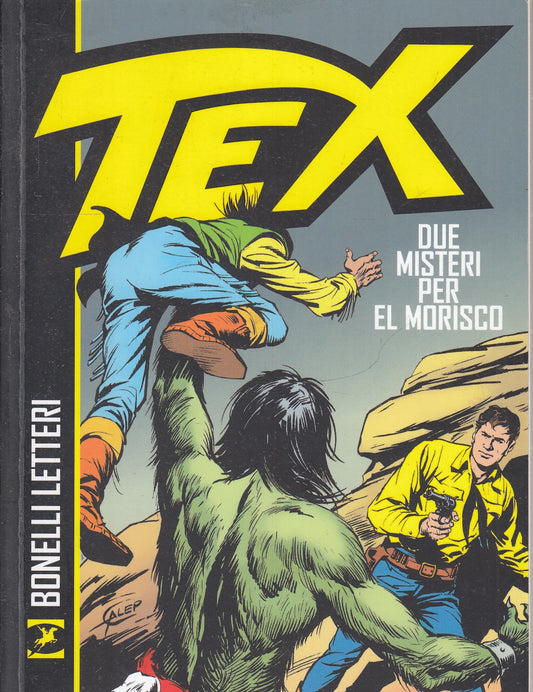 FB- TEX DUE MISTERI PER EL MORISCO - BONELLI LETTERI -- 1a EDIZIONE 2018- B- M25