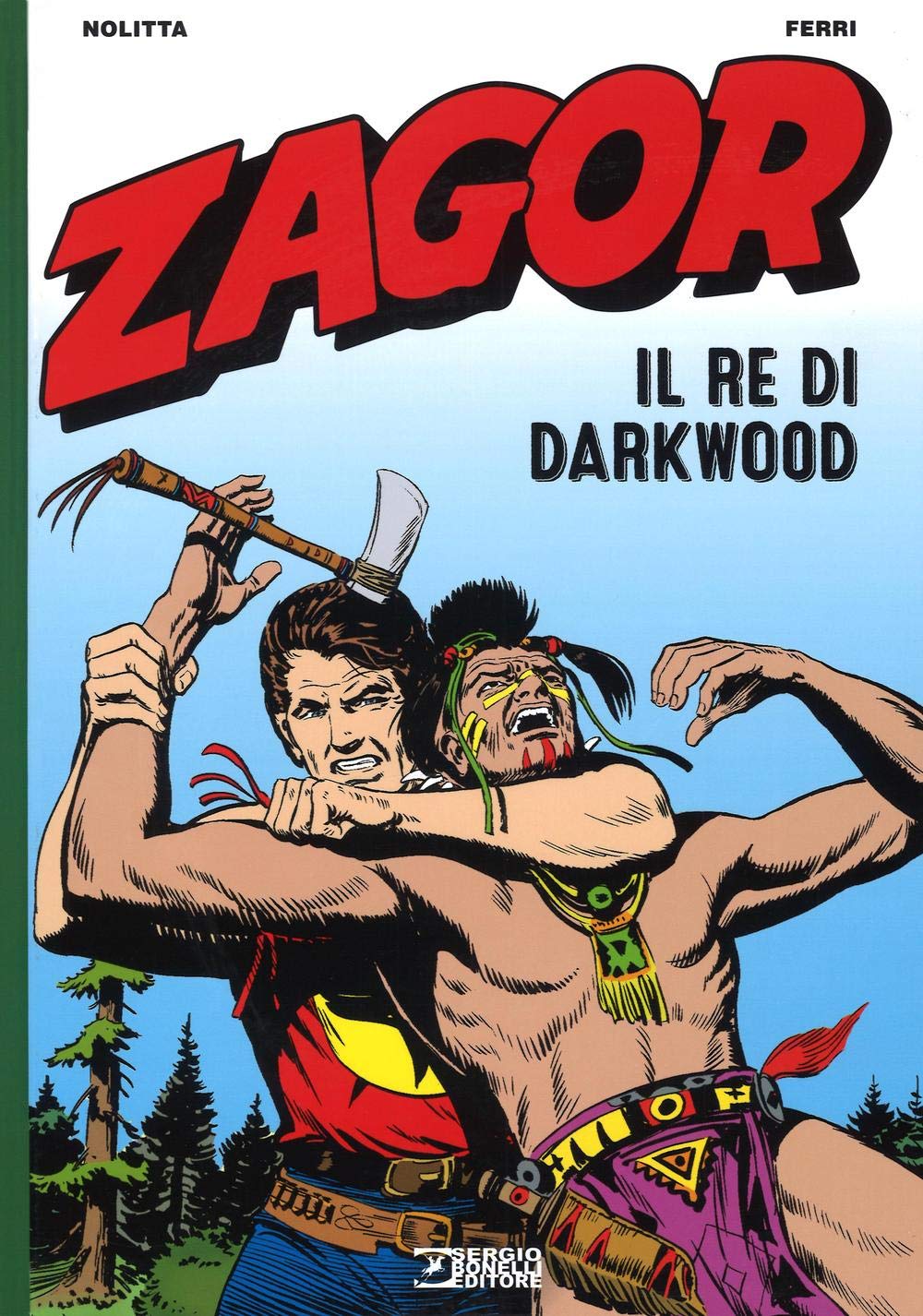 FB- ZAGOR IL RE DI DARKWOOD - NOLITTA FERRI - BONELLI - 2024 - C- O24