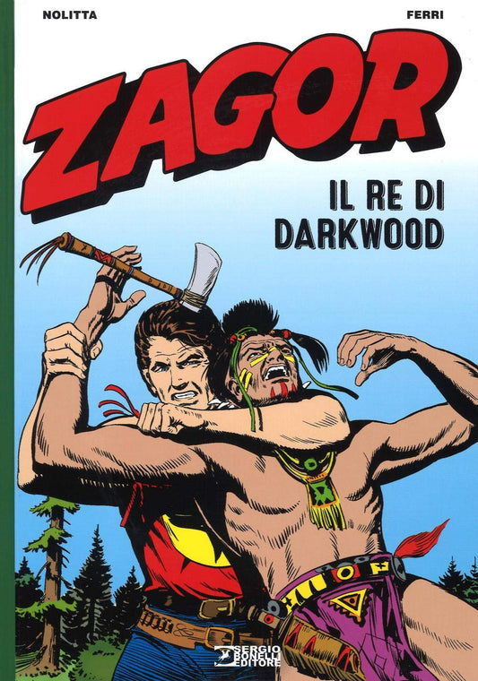 FB- ZAGOR IL RE DI DARKWOOD - NOLITTA FERRI - BONELLI - 2024 - C- O24