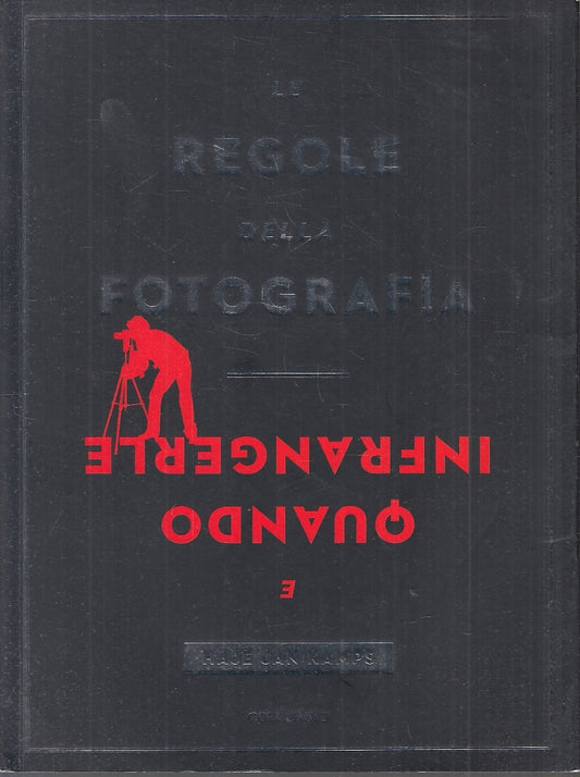 LZ- LE REGOLE DELLA FOTOGRAFIA E QUANDO INFRANGERLE- KAMPS- CONTRASTO- B- YFS612