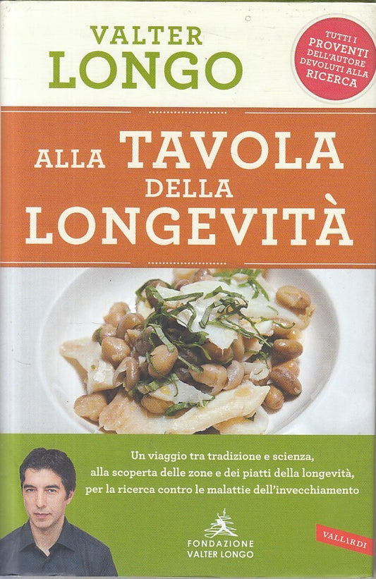 LZ- ALLA TAVOLA DELLA LONGEVITA' - LONGO - VALLARDI --- 2017 - CS - ZFS51