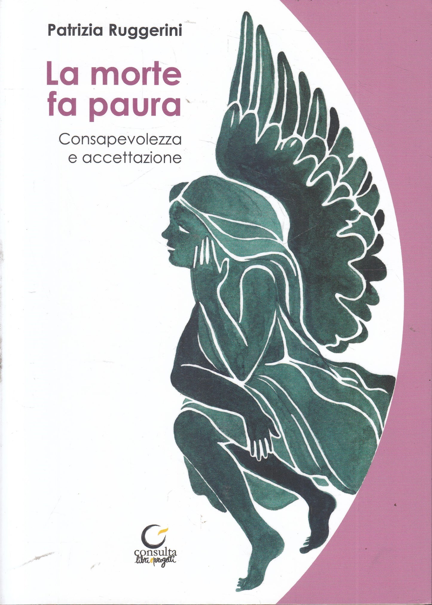 LS- LA MORTE FA PAURA - PATRIZIA RUGGERINI - LIBRI & PROGETTI--- 2020- B- YFS959