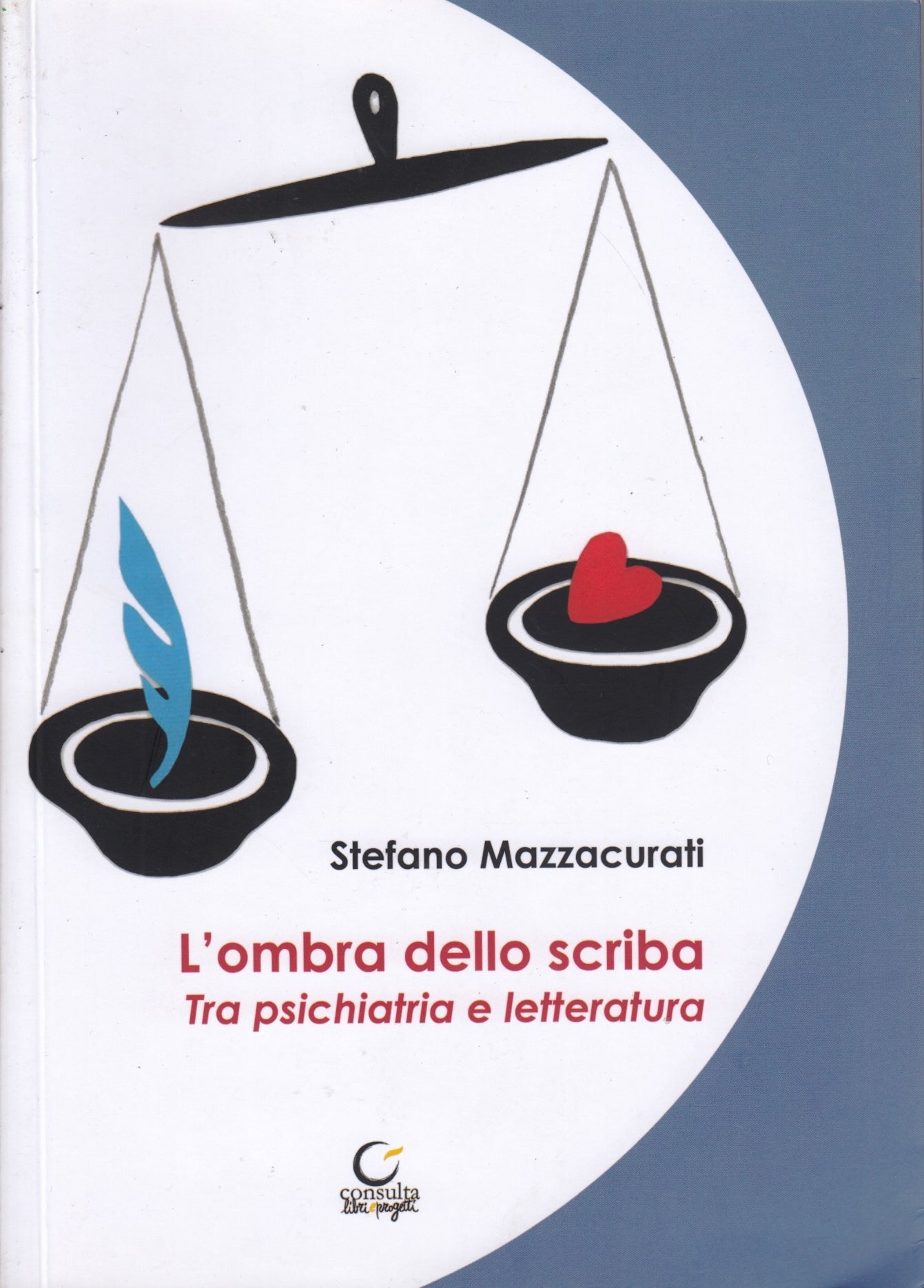 L'ombra dello scriba psichiatria - Stefano Mazzacurati  - Miimi - 1a ed.- ZFS242