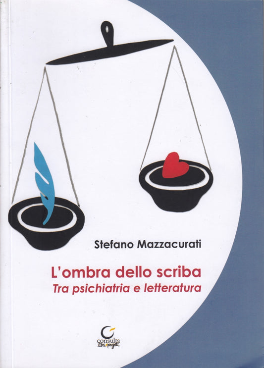 L'ombra dello scriba psichiatria - Stefano Mazzacurati  - Miimi - 1a ed.- ZFS242