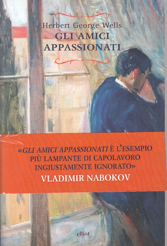 LN- GLI AMICI APPASSIONATI - WELLS - ELLIOT - RAGGI - 1a ED. - 2018 - B - ZFS102