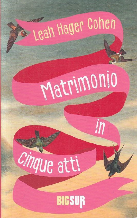 LN- MATRIMONIO IN CINQUE ATTI - HAGER COHEN - BIG SUR --- 2023 - B - YFS9