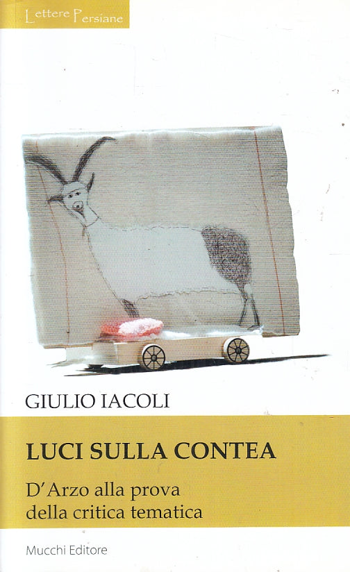 Luci sulla contea D'arzo- Giulio Iacoli- Mucchi- Lettere Persiane- 1a ed.- ZFS91