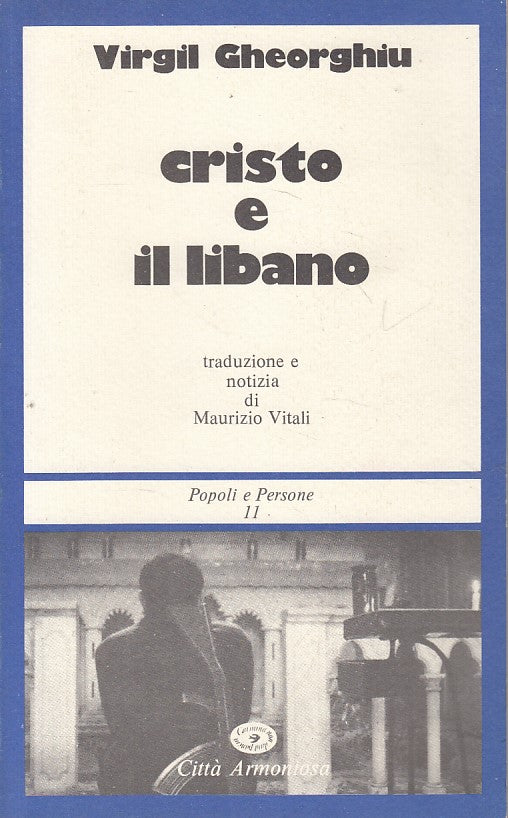 Cristo e il Libano - Virgil Gheorghiu - Citta' Armoniosa Popoli Persone - ZFS27