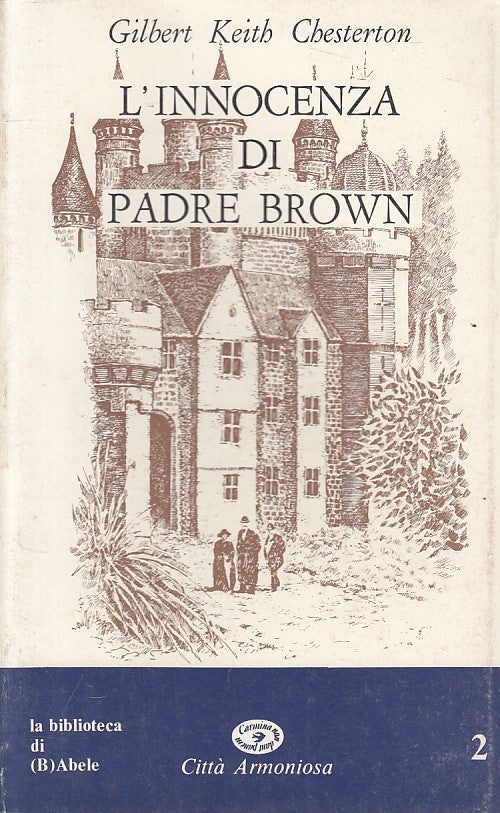 LN- L'INNOCENZA DI PADRE BROWN- CHESTERTON- CITTA' ARMONIOSA--- 1981 - B - ZFS82