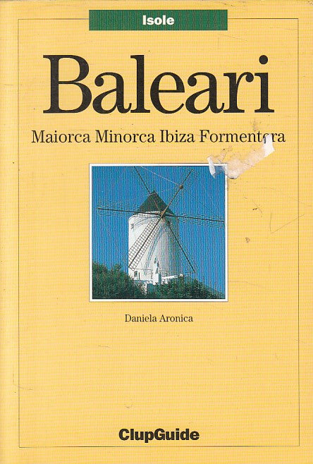 LV- ISOLE BALEARI MAIORCA MINORCA IBIZA- ARONICA- CLUP- GUIDE-- 1997- B - YFS499