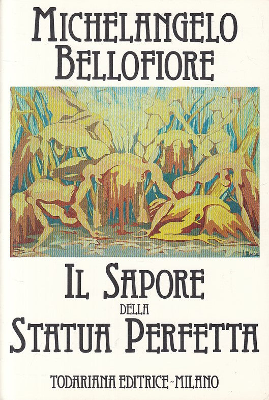 IL SAPORE DELLA STATUA PERFETTA - BELLOFIORE- TODARIANA--- 1989 - B - YFS421