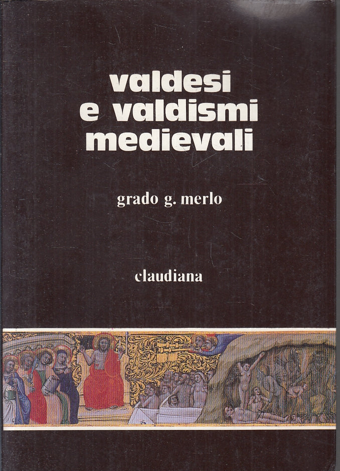 LS- VALDESI E VALDISINI MEDIEVALI - GRADO G. MERLO- CLAUDIANA--- 1984- B- ZFS226