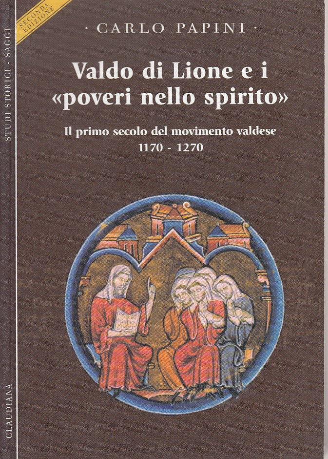 LS- VALDO DI LIONE E I "POVERI NELLO SPIRITO" -- CLAUDIANA --- 2002 - B - YFS177