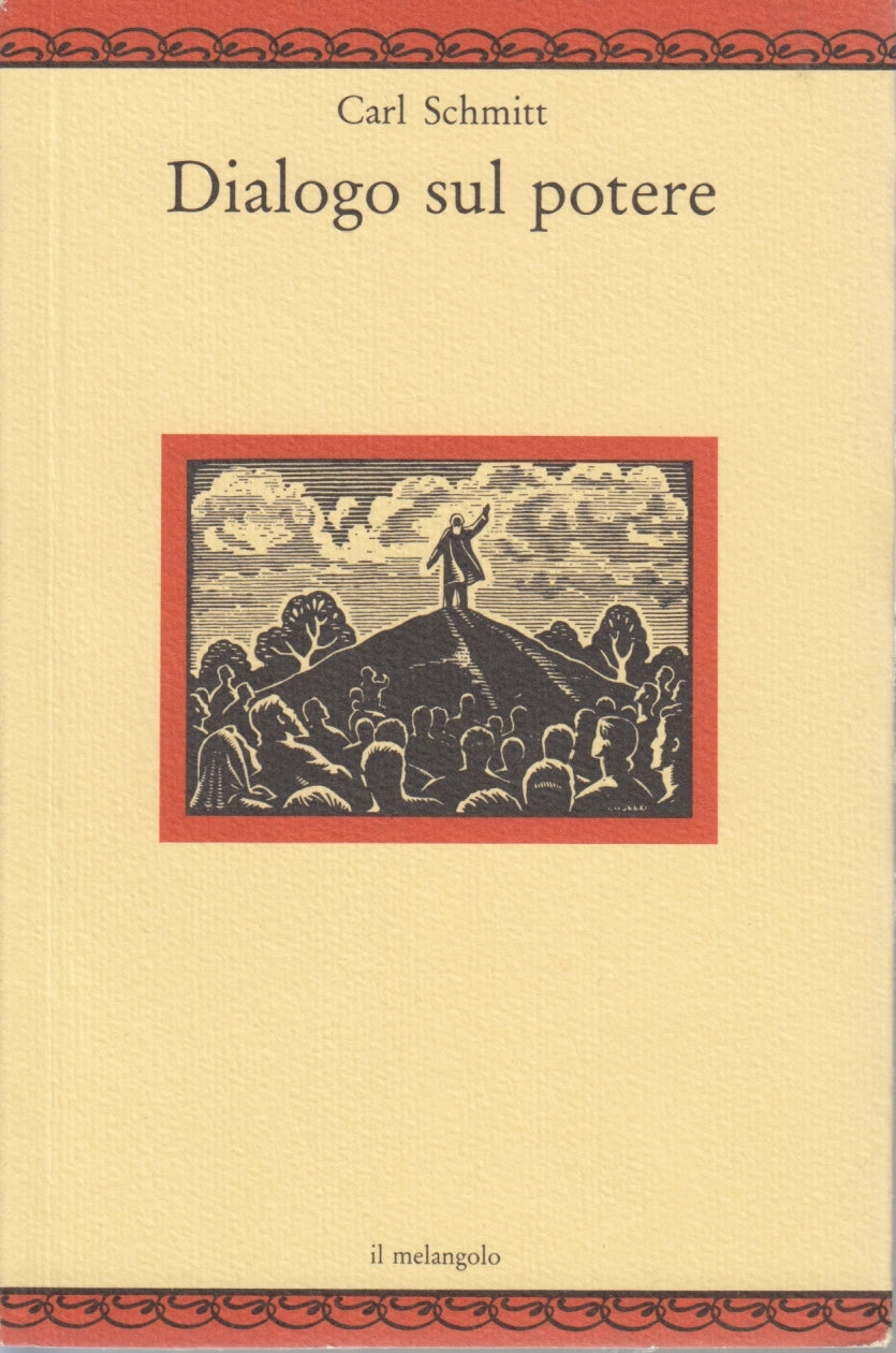 Dialogo sul potere - Carl Schmitt - Il melangolo Nugae - 1a ed. - ZFS264