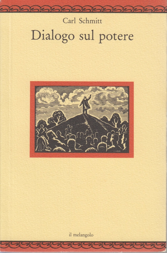 Dialogo sul potere - Carl Schmitt - Il melangolo Nugae - 1a ed. - ZFS264