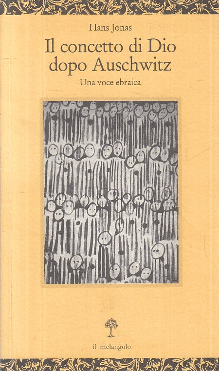 LN- IL CONCETTO DI DIO DOPO AUSCHWITZ - HANS JONAS- MELANGOLO--- 1998- B- ZFS151