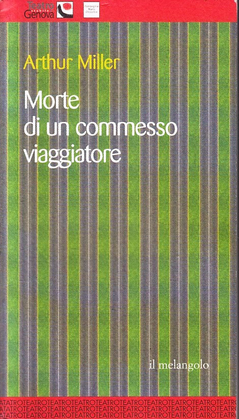 LN- MORTE DI UN COMMESSO VIAGGIATORE - ARTHUR MILLER- MELANGOLO- 2005- B- YFS479