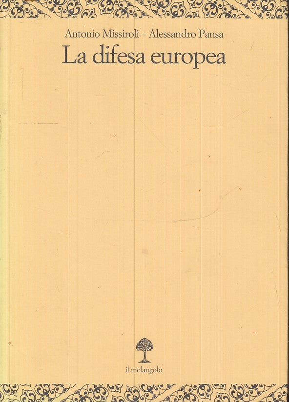 LS- LA DIFESA EUROPEA - MISSIROLI PANSA - IL MELANGOLO --- 2007 - B - YFS11