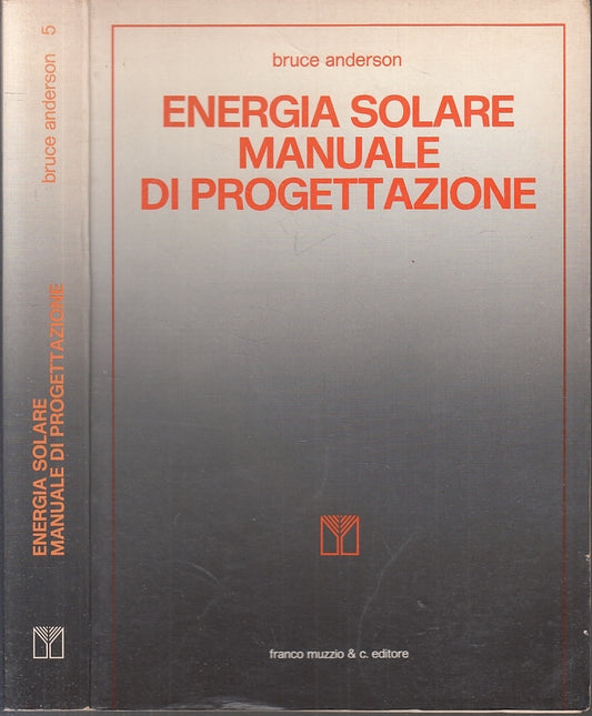LZ- ENERGIA SOLARE MANUALE DI PROGETTAZIONE- ANDERSON- MUZZIO--- 1980- B- YFS372