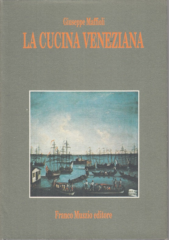 LK- LA CUCINA VENEZIANA - GIUSEPPE MAFFIOLI - MUZZIO --- 1987 - CS - ZFS183