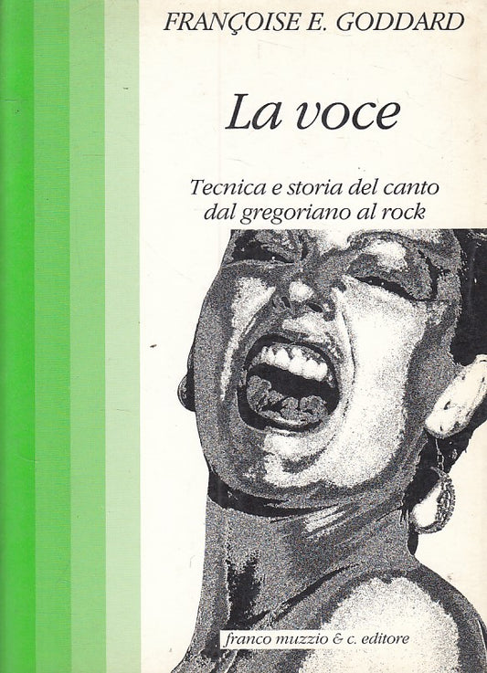 LS- LA VOCE TECNICA E STORIA DEL CANTO - GODDARD - MUZZIO --- 1985 - B - ZFS480