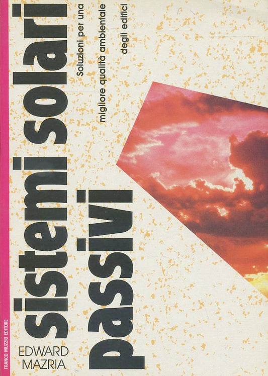 LZ- SISTEMI SOLARI PASSIVI - EDWARD MAZRIA - FRANCO MUZZIO --- 1980- B- YFS637