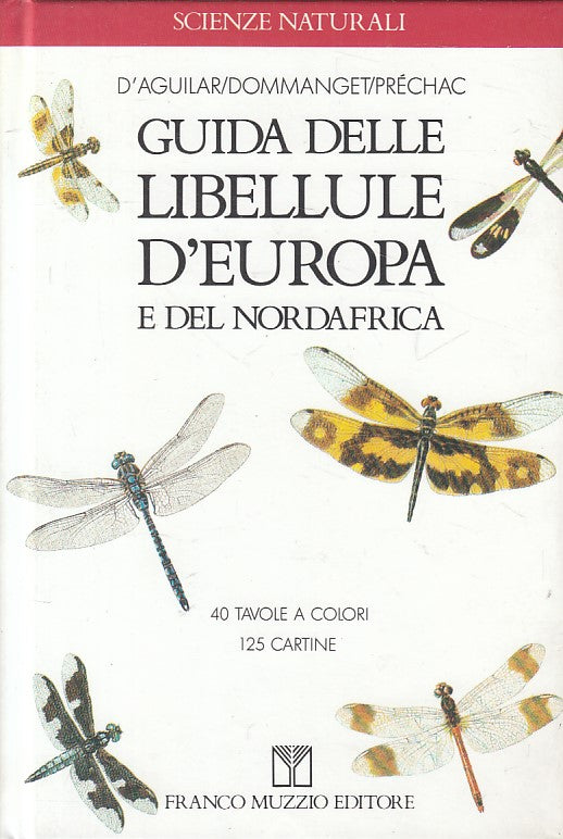 LZ- GUIDA LIBELLULE EUROPA NORDAFRICA -- MUZZIO - SCIENZE -- 1990 - C - YFS585