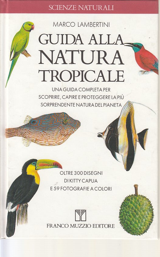LZ- GUIDA ALLA NATURA TROPICALE - LAMBERTINI - MUZZIO --- 1992 - C - YDS22
